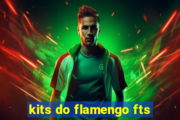 kits do flamengo fts